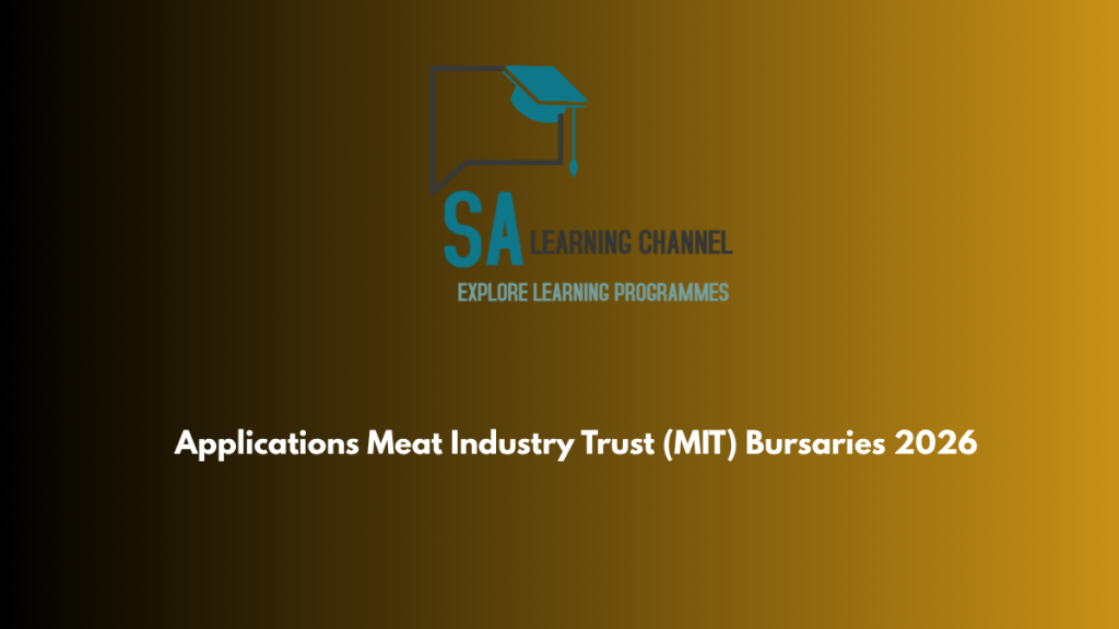 Applications Meat Industry Trust (MIT) Bursaries 2026